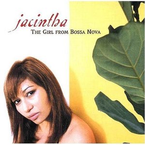 JACINTHA / ジャシンタ / Girl From Bossa Nova