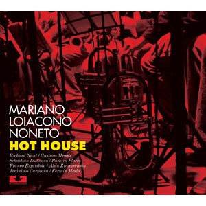 MARIANO LOIACONO / マリアーノ・ロイアコノ / Hot House
