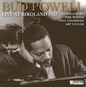 BUD POWELL / バド・パウエル / Live At Birdland 1957  / ライヴ・アット・バードランド1957(180g/LP)