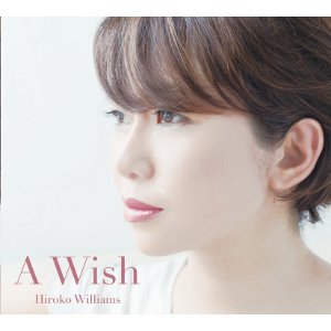 HIROKO WILLIAMS / ウィリアムス浩子 / A Wish / ア・ウィッシュ