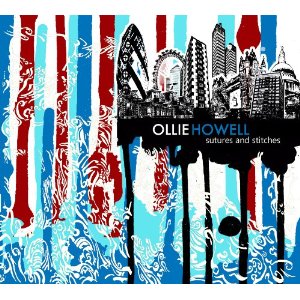 OLLIE HOWELL / オーリー・ハウエル / Sutures & Stitches