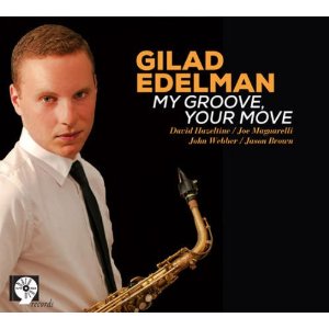 GILAD EDELMAN / ギラッド・エデルマン / My Groove, Your Move 