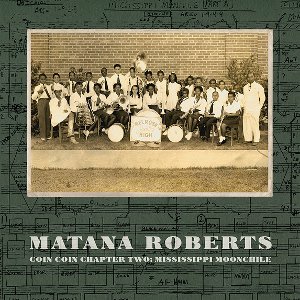 MATANA ROBERTS / マタナ・ロバーツ / Coin Coin Chapter Two: Mississippi Moonchile(CD)