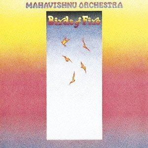 MAHAVISHNU ORCHESTRA / マハヴィシュヌ・オーケストラ / Birds & Fire / 火の鳥 