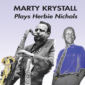 MARTY KRYSTALL / マーティ・クリスタル / Plays Herbie Nichols