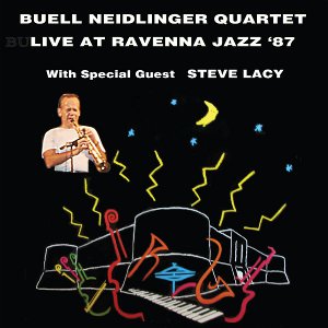 BUELL NEIDLINGER / ビュエル・ネイドリンガー / Live at Ravenna Jazz '87 with Special Guest Steve Lacy 