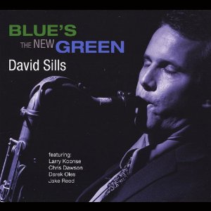 DAVID SILLS / デヴィッド・シルズ / Blues the New Green
