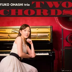 大橋祐子トリオ／『ＴＷＯ　ＣＨＯＲＤＳ』初回限定盤（旧盤） Two Chords / ツー・コード(LP)/YUKO OHASHI /大橋祐子｜JAZZ