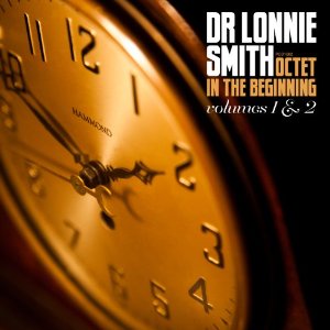 LONNIE SMITH (DR. LONNIE SMITH) / ロニー・スミス (ドクター・ロニー・スミス) / In the Beginning(2CD)