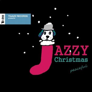 V.A.(T5JAZZ RECORDS) / T5Jazz Records presents:Jazzy Christmas / Peaceful  / T5ジャズ・レコーズ・プレゼンツ:ジャジー・クリスマス ピースフル