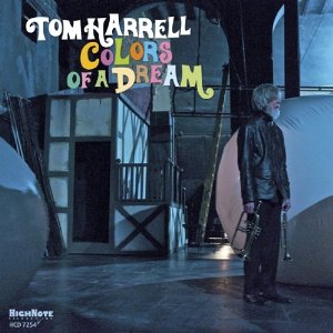 TOM HARRELL / トム・ハレル / Colors of a Dream  / カラーズ・オブ・ア・ドリーム 
