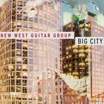 NEW WEST GUITAR GROUP / ニュー・ウエスト・ギター・グループ / Big City