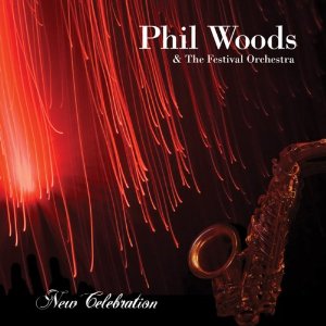 PHIL WOODS / フィル・ウッズ / New Celebration