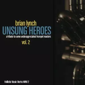 BRIAN LYNCH / ブライアン・リンチ / Unsung Heroes Vol. 2 