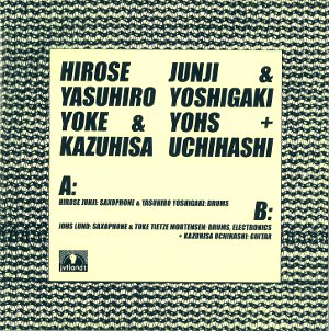 JUNJI HIROSE / 広瀬淳二 / Yoke & Yohs Feat. kazuhisa uchihashi(7")