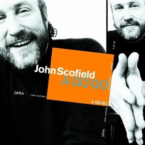 JOHN SCOFIELD / ジョン・スコフィールド / A Go Go(LP/180G) 