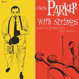 CHARLIE PARKER / チャーリー・パーカー / Charlie Parker With Strings(LP)