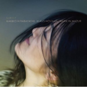 MAKIKO HIRABAYASHI / 平林牧子 / SURELY / シュアリー(日本盤限定デラックス・エディション)(HQCD+CD)