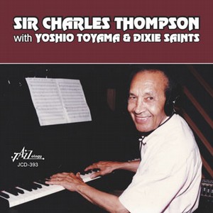 SIR CHARLES THOMPSON / サー・チャールズ・トンプソン / With Yoshio Toyama & Dixie Saints 