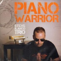 STEVE BLANCO / スティーヴ・ブランコ / PIANO WARRIOR