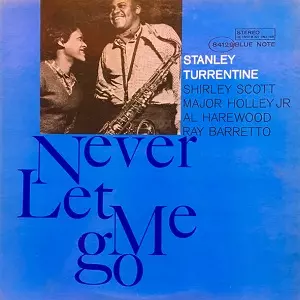 ★ブルー・ノート★『ネヴァー・レット・ミー・ゴー』スタンリー・タレンタイン レット・イット・ゴー [SHM-CD][CD] - スタンリー・タレンタイン