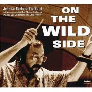 ジョン・ラ・バーべラ&nbsp;/&nbsp;On the Wild Side
