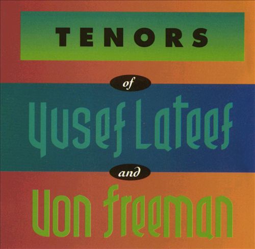 YUSEF LATEEF / ユセフ・ラティーフ / Tenors of Yusef Lateef And Von Freeman