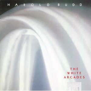 HAROLD BUDD / ハロルド・バッド / White Arcades