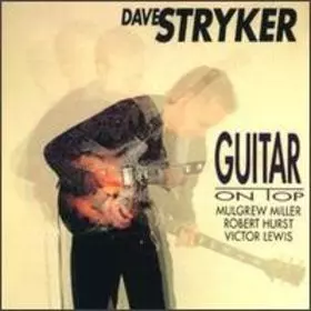 DAVE STRYKER / デイヴ・ストライカー / Guitar On Top 