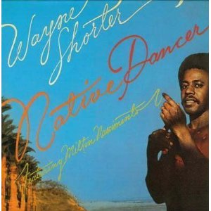 Native Dancer / ネイティヴ・ダンサー/WAYNE SHORTER/ウェイン 