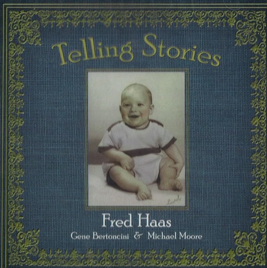 Telling Stories/FRED HAAS｜JAZZ｜ディスクユニオン･オンラインショップ｜diskunion.net
