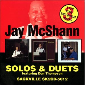 JAY MCSHANN / ジェイ・マクシャン / Solos & Duets(2CD)