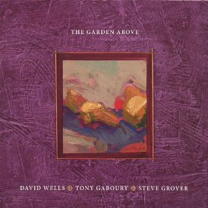 DAVID WELLS / デヴィッド・ウェルズ / Garden Above 