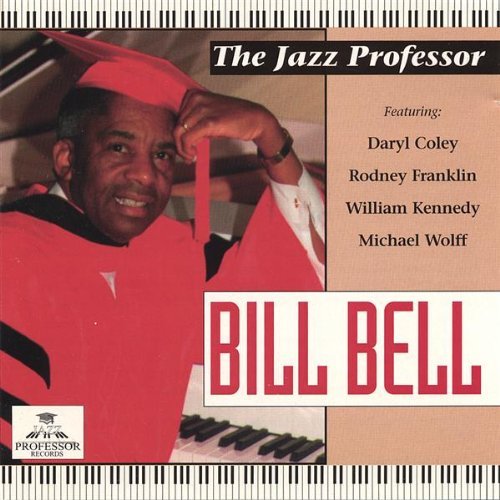 BILL BELL / ビル・ベル / The Jazz Professor