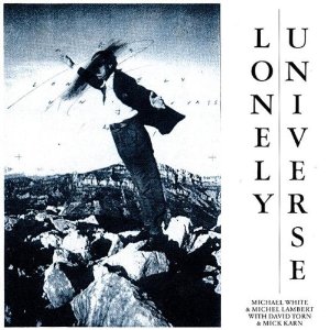 MICHAEL WHITE / マイケル・ホワイト / Lonely Universe