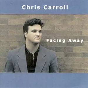 CHRIS CARROLL / クリス・キャロル / Facing Away