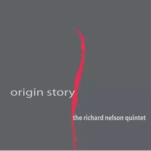 RICHARD NELSON / Origin Story