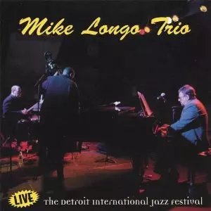 MIKE LONGO / マイク・ロンゴ / Live at the Detroit International Jazz Festival 