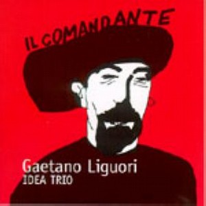 GAETANO LIGUORI / ゲターノ・リグオリ / Il Comandante