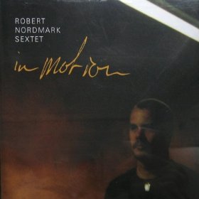 ROBERT NORDMARK / ロバート・ノードマルク / In Motion