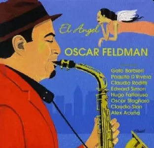 OSCAR FELDMAN / オスカー・フェルドマン / El Angel