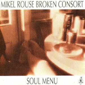 MIKEL ROUSE / Soul Menu