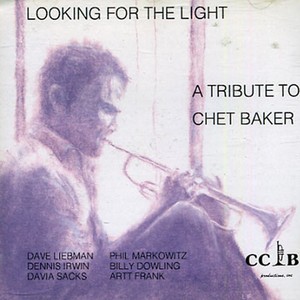 DAVE LIEBMAN (DAVID LIEBMAN) / デイヴ・リーブマン / Looking For The Light: A Tribute To Chet Baker 