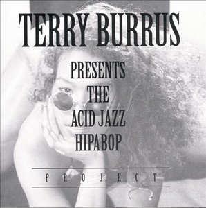 TERRY BURRUS / Acid Jazz Hip Abop Project 