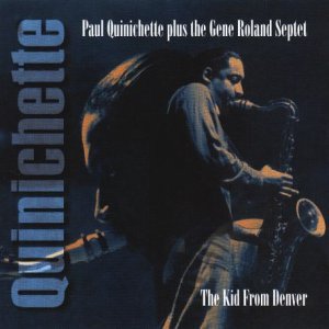 PAUL QUINICHETTE / ポール・クイニシェット / The Kid from Denver