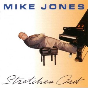 MIKE JONES(JAZZ) / マイク・ジョーンズ / Stretches Out 