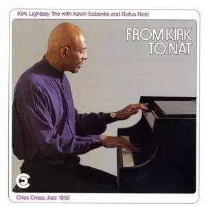 KIRK LIGHTSEY / カーク・ライトシー / From Kirk To Nat 