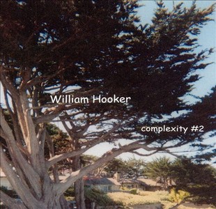WILLIAM HOOKER / ウィリアム・フッカー / Complexity #2 