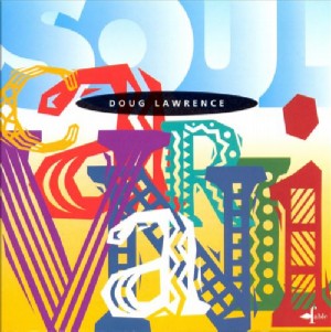 DOUG LAWRENCE / ダグ・ローレンス / Soul Carnival 