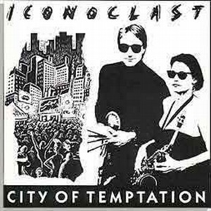 ICONOCLAST (JAZZ) / City Of Temptation